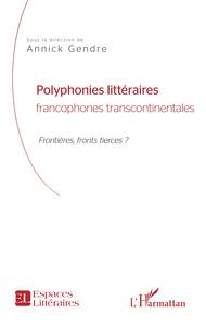 Picture of Polyphonies littéraires francophones transcontinentales