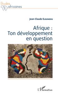 Picture of Afrique : ton développement en question