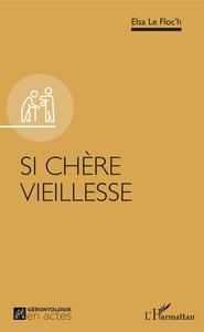 Image de Si chère vieillesse