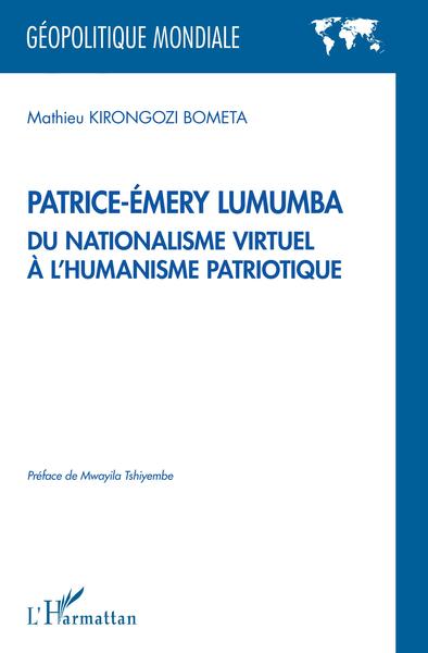 Image de Patrice-Émery Lumumba du nationalisme virtuel à l'humanisme patriotique