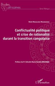 Image de Conflictualité politique et crise de rationalité durant la transition congolaise