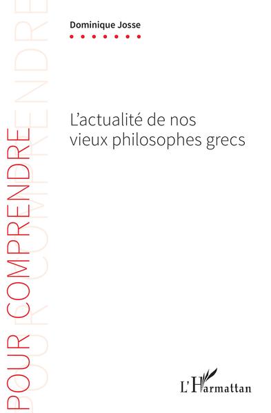 Picture of L'actualité de nos vieux philosophes grecs