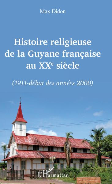 Picture of Histoire religieuse de la Guyane française au XXe siècle