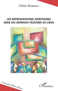 Picture of Les représentations identitaires dans les journaux télévisés au Liban