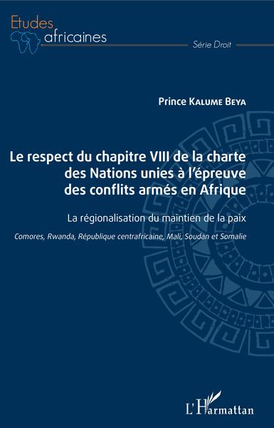 Picture of Le respect du chapitre VIII de la charte des Nations unies à l'épreuve des conflits armés en Afrique