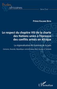 Picture of Le respect du chapitre VIII de la charte des Nations unies à l'épreuve des conflits armés en Afrique