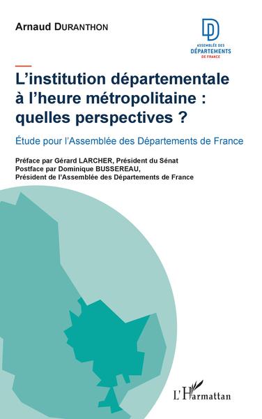 Image de L'institution départementale à l'heure métropolitaine : quelles perspectives ?