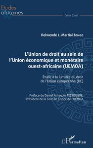Picture of L'Union de droit au sein de l'Union économique et monétaire ouest-africaine (UEMOA)