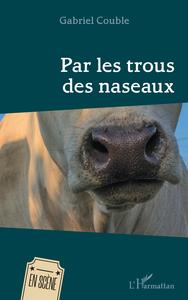 Image de Par les trous des naseaux