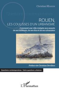 Picture of Rouen, les coulisses d'un urbanisme