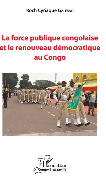 Picture of La force publique congolaise et le renouveau démocratique au Congo