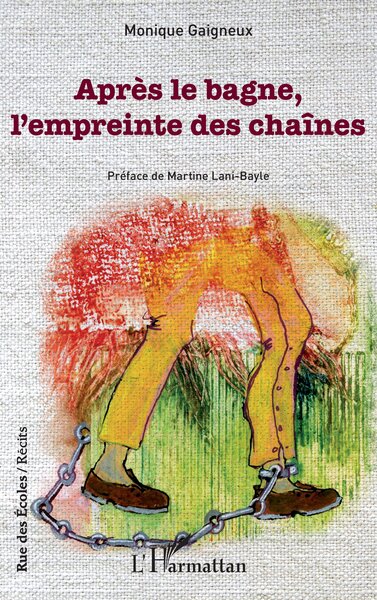 Picture of Après le bagne, l'empreinte des chaînes