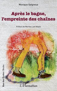 Picture of Après le bagne, l'empreinte des chaînes