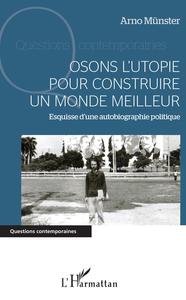 Picture of Osons l'utopie pour construire un monde meilleur