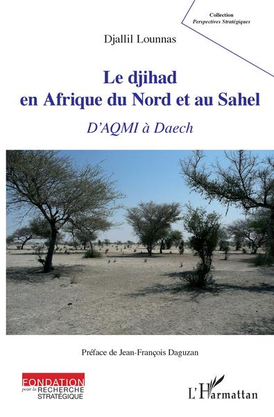 Image de Le djihad en Afrique du Nord et au Sahel