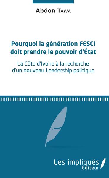 Image de Pourquoi la génération FESCI doit prendre le pouvoir d'Etat