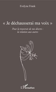 Image de "Je déchausserai ma voix"