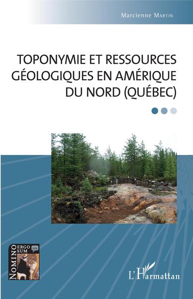Image de Toponymie et ressources géologiques en Amérique du Nord (Québec)