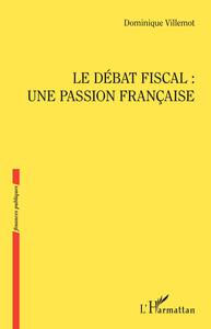 Picture of Le débat fiscal : une passion française