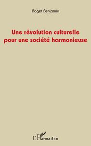 Image de Une révolution culturelle pour une société harmonieuse