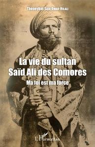 Image de La vie du sultan Saïd Ali des Comores