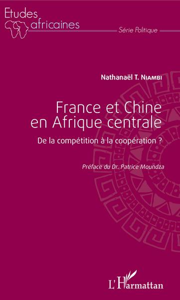 Picture of France et Chine en Afrique centrale