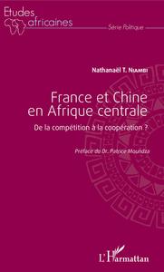 Picture of France et Chine en Afrique centrale