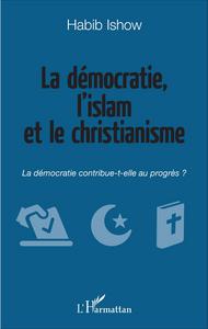 Image de La démocratie, l'islam et le christianisme