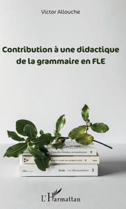 Image de Contribution à une didactique de la grammaire en FLE