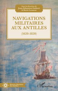 Image de Navigations militaires aux Antilles (1620-1820)
