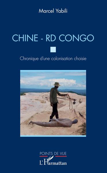 Picture of Chine - RD Congo. Chronique d'une colonisation choisie