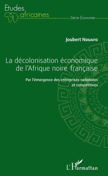 Picture of La décolonisation économique de l'Afrique noire française