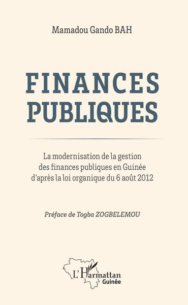Picture of Finances publiques. La modernisation de la gestion des finances publiques en Guinée d'après la loi organique du 6 août 2012
