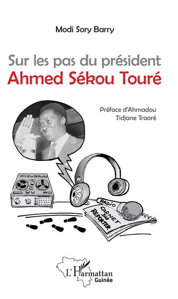 Picture of Sur les pas du président Ahmed Sékou Touré