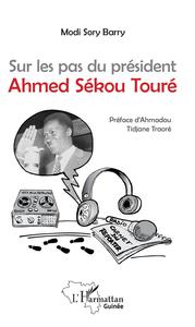 Picture of Sur les pas du président Ahmed Sékou Touré