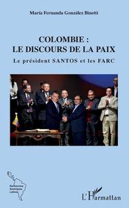 Image de Colombie : le discours de la paix