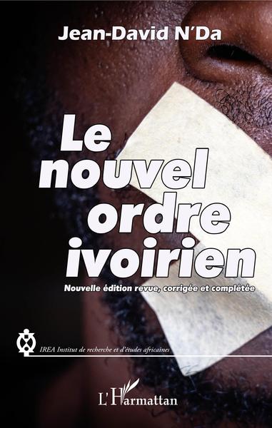 Picture of Le nouvel ordre ivoirien (nouvelle édition revue, corrigée et complétée)