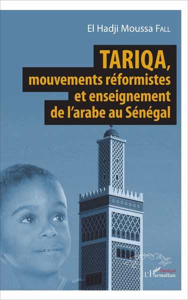 Picture of Tariqa, mouvements réformistes et enseignement de l'arabe au Sénégal