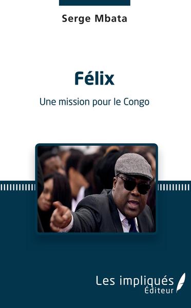 Image de Félix. Une mission pour le Congo