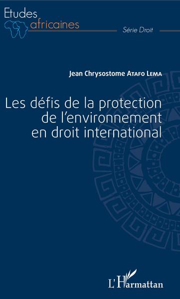 Picture of Les défis de la protection de l'environnement en droit international