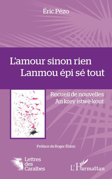Image de L'amour sinon rien. Lanmou épi sé tout