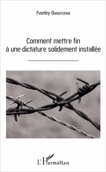 Picture of Comment mettre fin à une dictature solidement installée