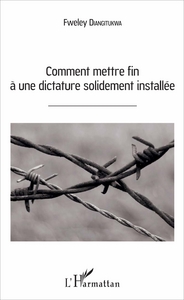 Picture of Comment mettre fin à une dictature solidement installée