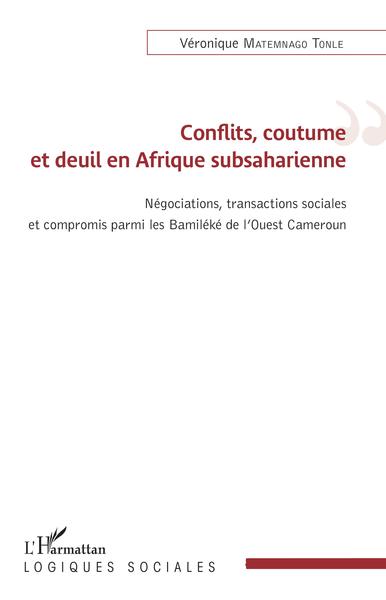 Image de Conflits, coutume et deuil en Afrique subsaharienne