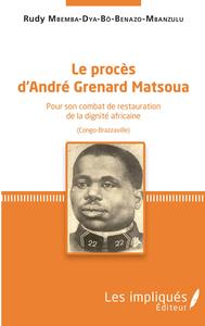 Picture of Le procès d'André Grenard Matsoua