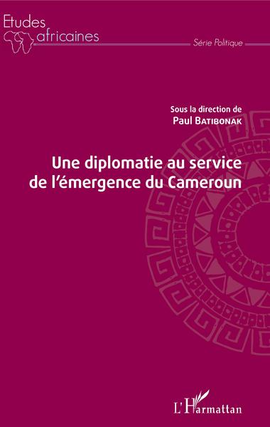 Image de Une diplomatie au service de l'émergence du Cameroun