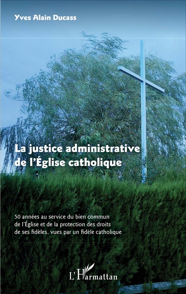 Picture of La justice administrative de l'Eglise catholique
