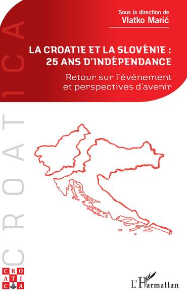 Picture of La Croatie et la Slovénie : 25 ans d'indépendance