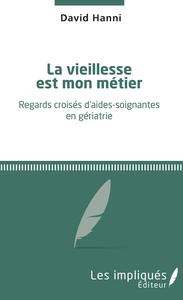 Image de La vieillesse est mon métier