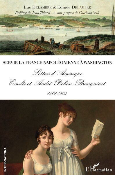 Image de Servir la France napoléonienne à Washington